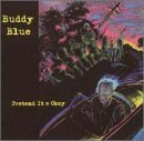 Buddy Blue/Pretend It's Okay
